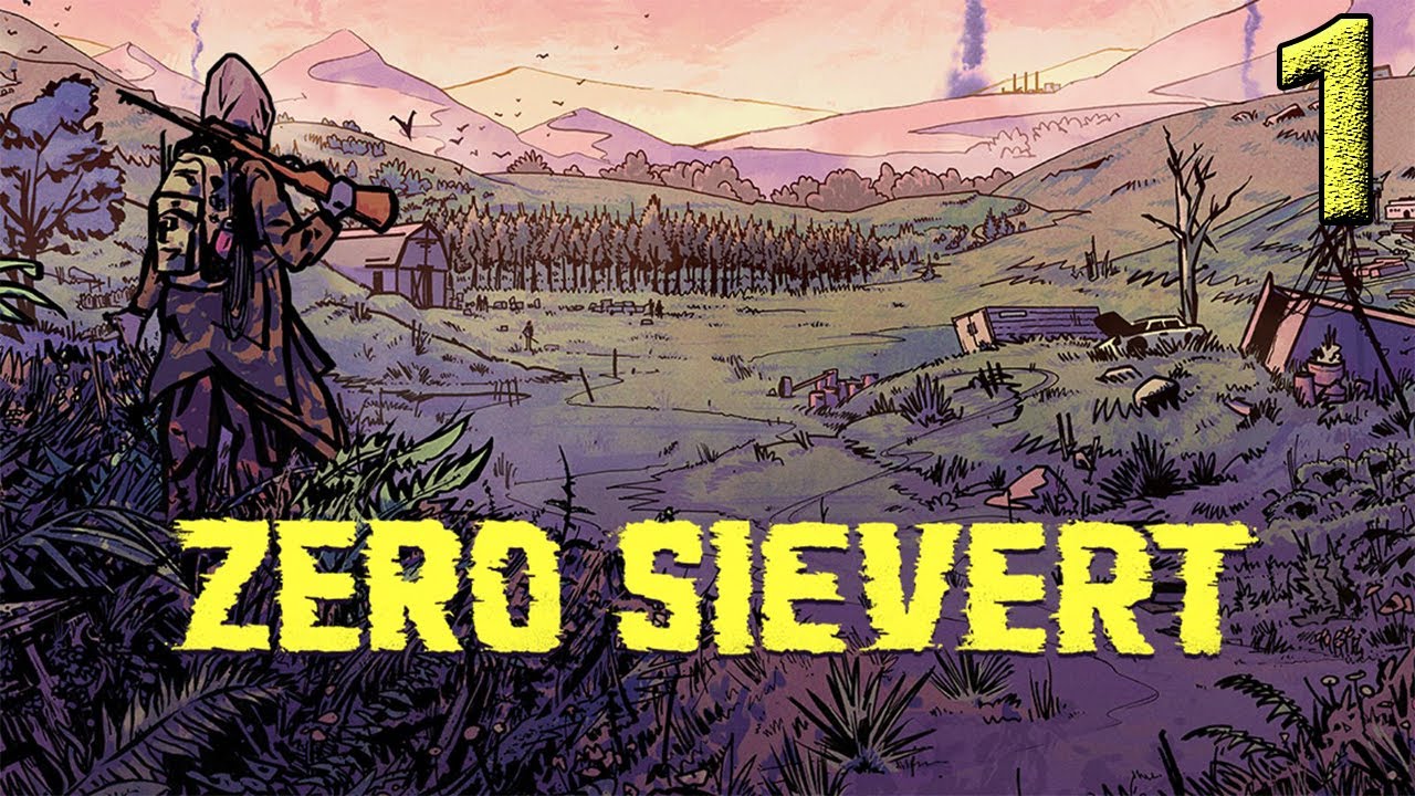 ZERO Sievert: Try not to die...then die.. - Episode 1