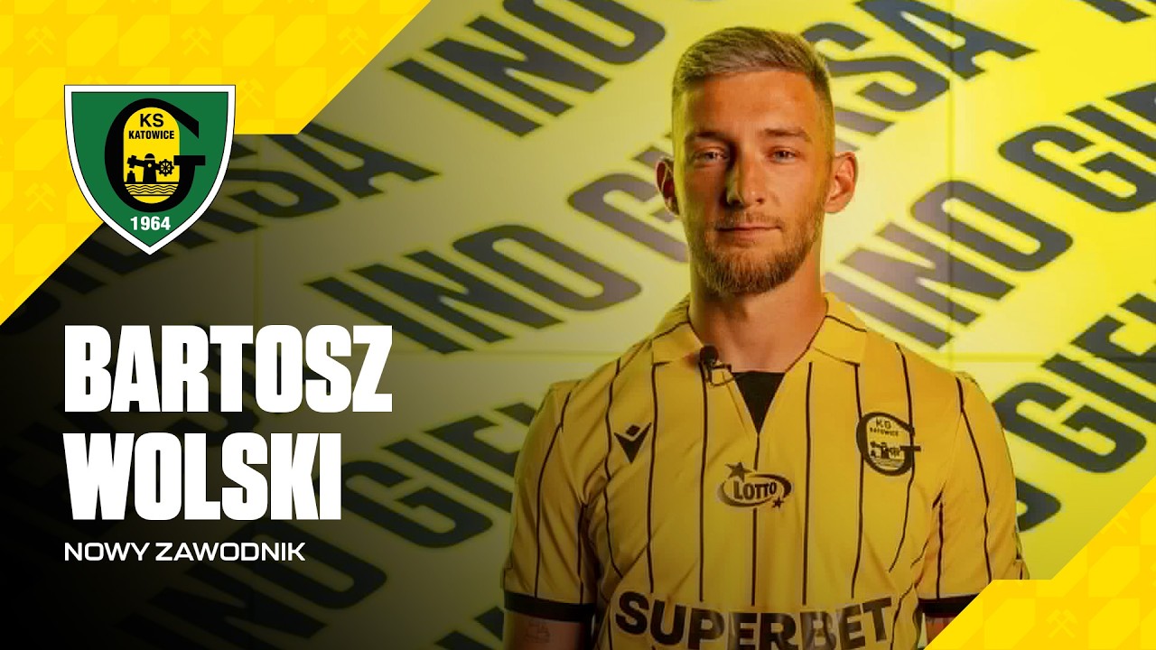 Bartosz Wolski nowym zawodnikiem GieKSy (08.06.2026)