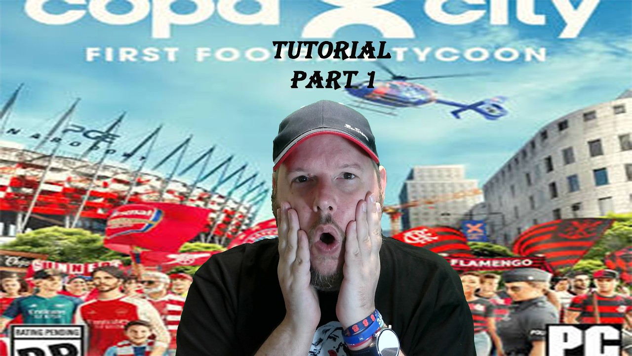 Copa City Tutorial Part 1