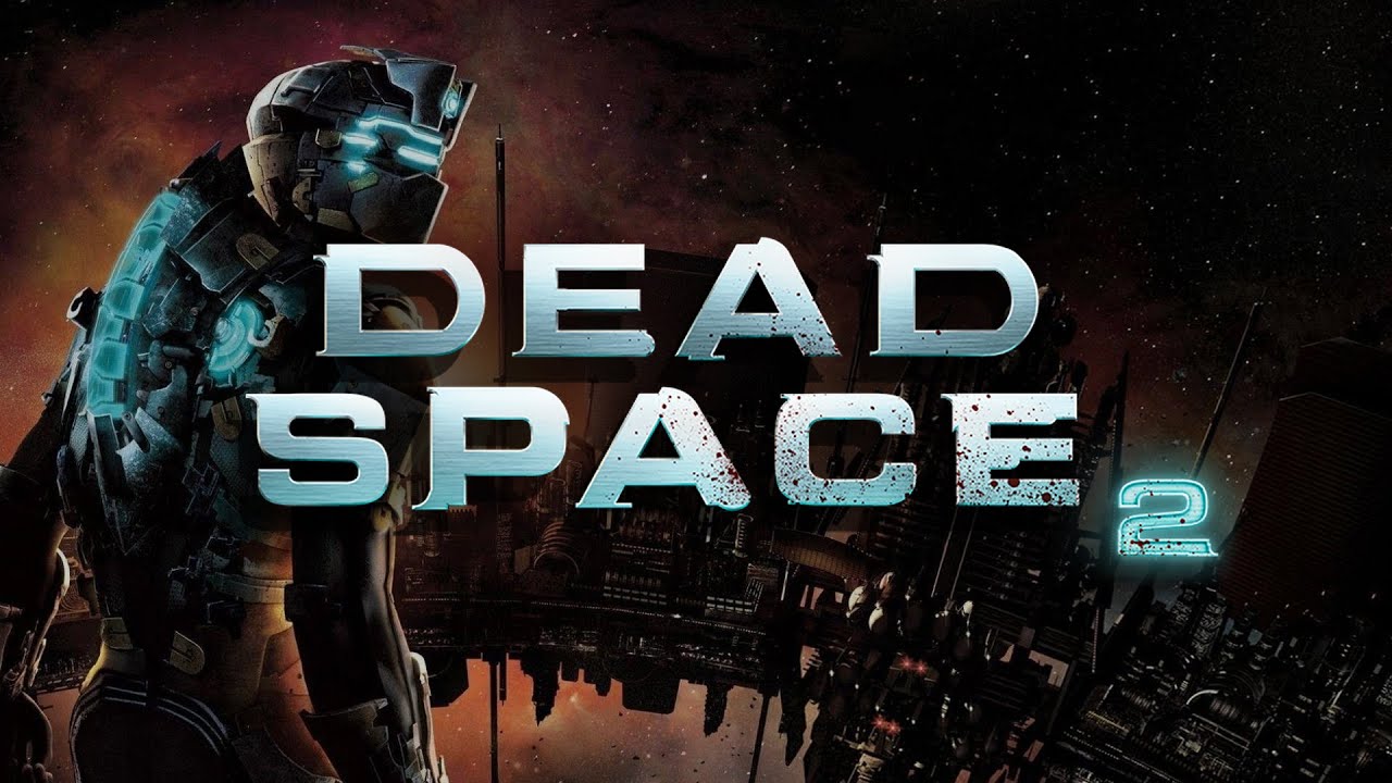 Dead Space 2, una excelente secuela