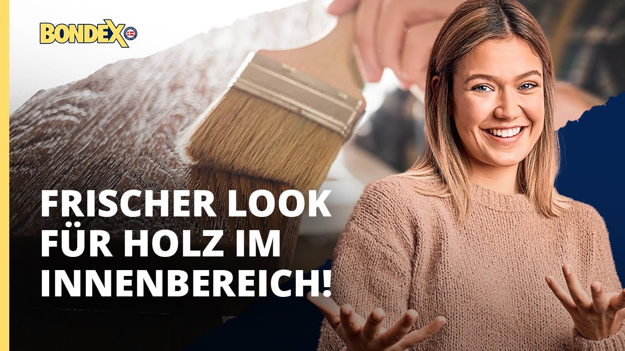 Wie funktioniert das Beizen von Holz im Innenbereich? | Anleitung | BONDEX