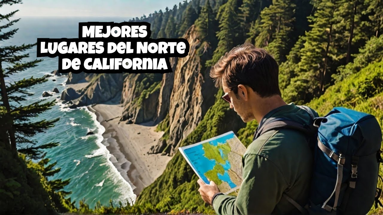 Los Mejores Destinos del Norte de California
