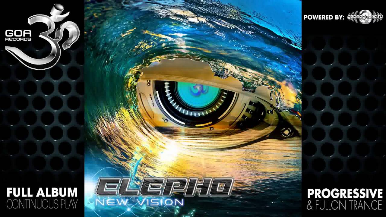 Elepho - New Vision (goarec043 / Goa Records) ::[Full Album / HD]::