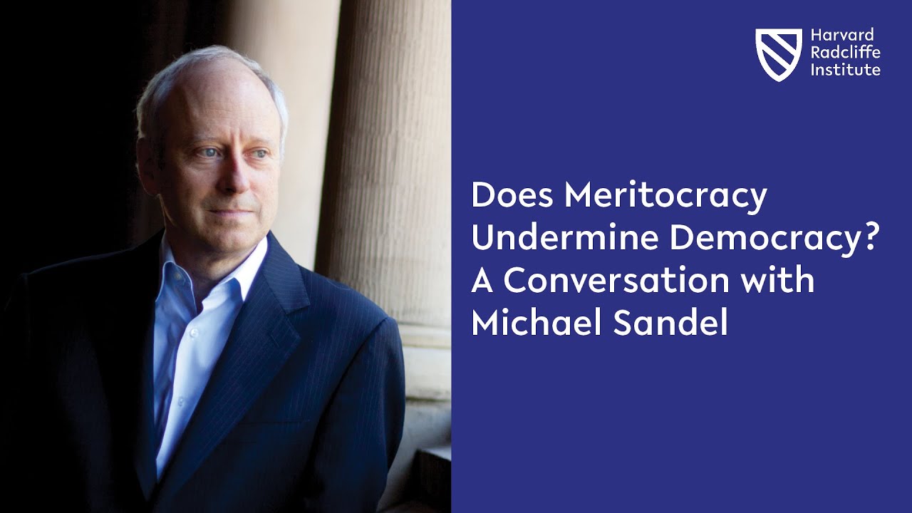 Does Meritocracy Undermine Democracy? A Conversation with Michael Sandel