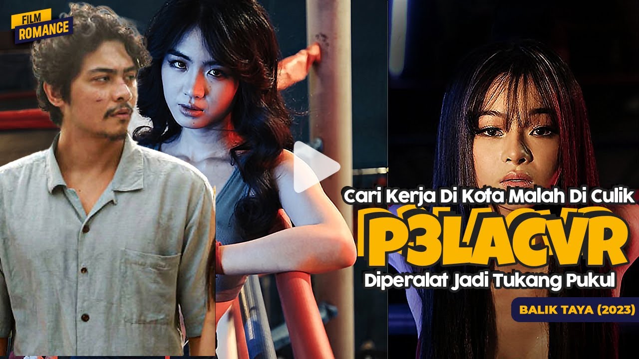 NIAT CARI KERJA DI KOTA MALAH BERTEMU KEMBANG DESA - Alur Cerita Film Balik Taya (2023)