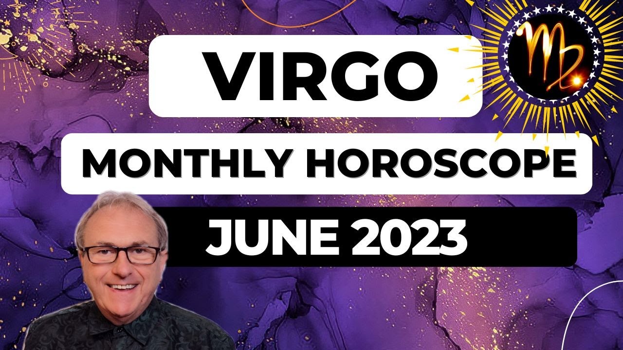 Virgo Horoscope June 2023. A time of soul searching is possible around relationships.