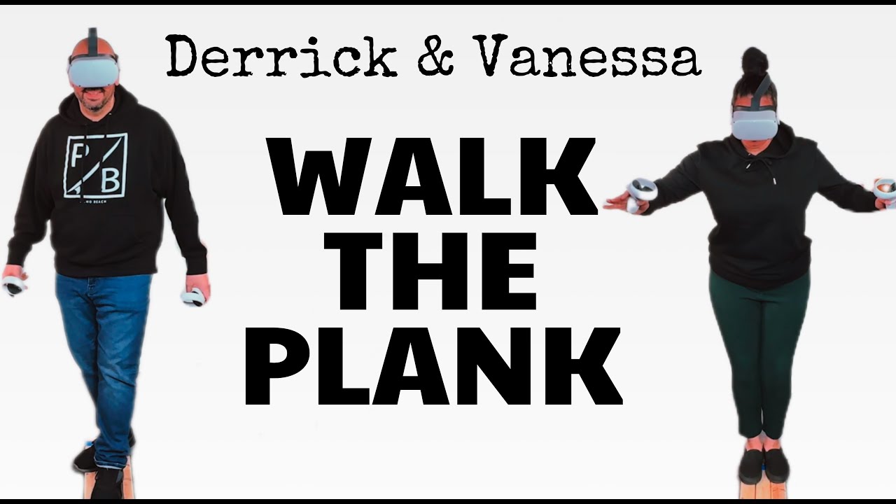 Derrick and Vanessa Walk the Plank