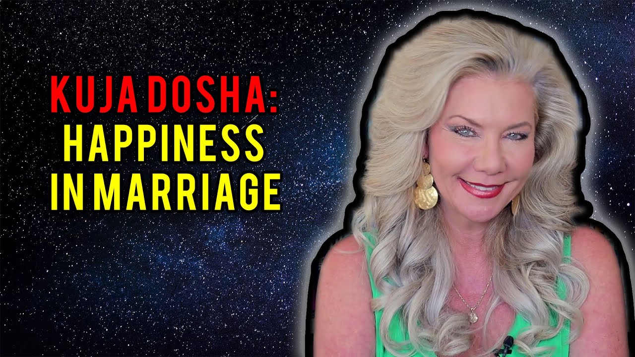 Kuja Dosha: Happiness in Marriage