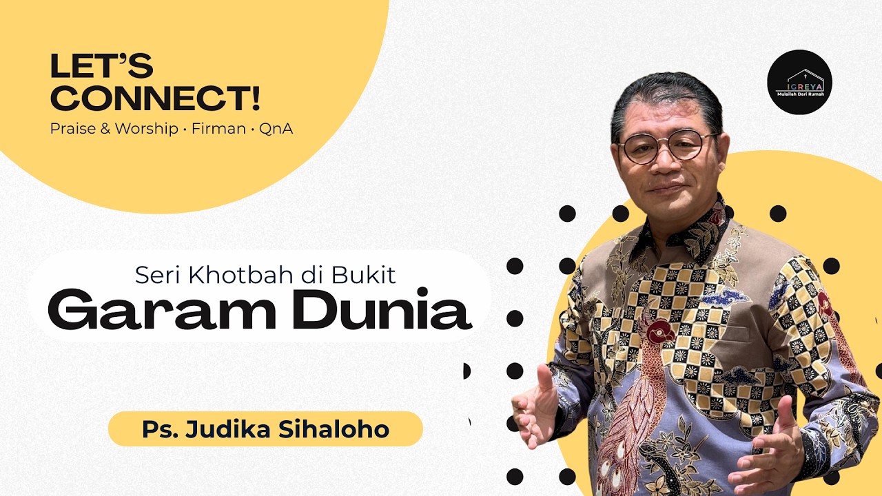 Garam Dunia - Seri Khotbah di Bukit  |  Ps. Judika Sihaloho  |  LET'S CONNECT  |  05 Februari 2026