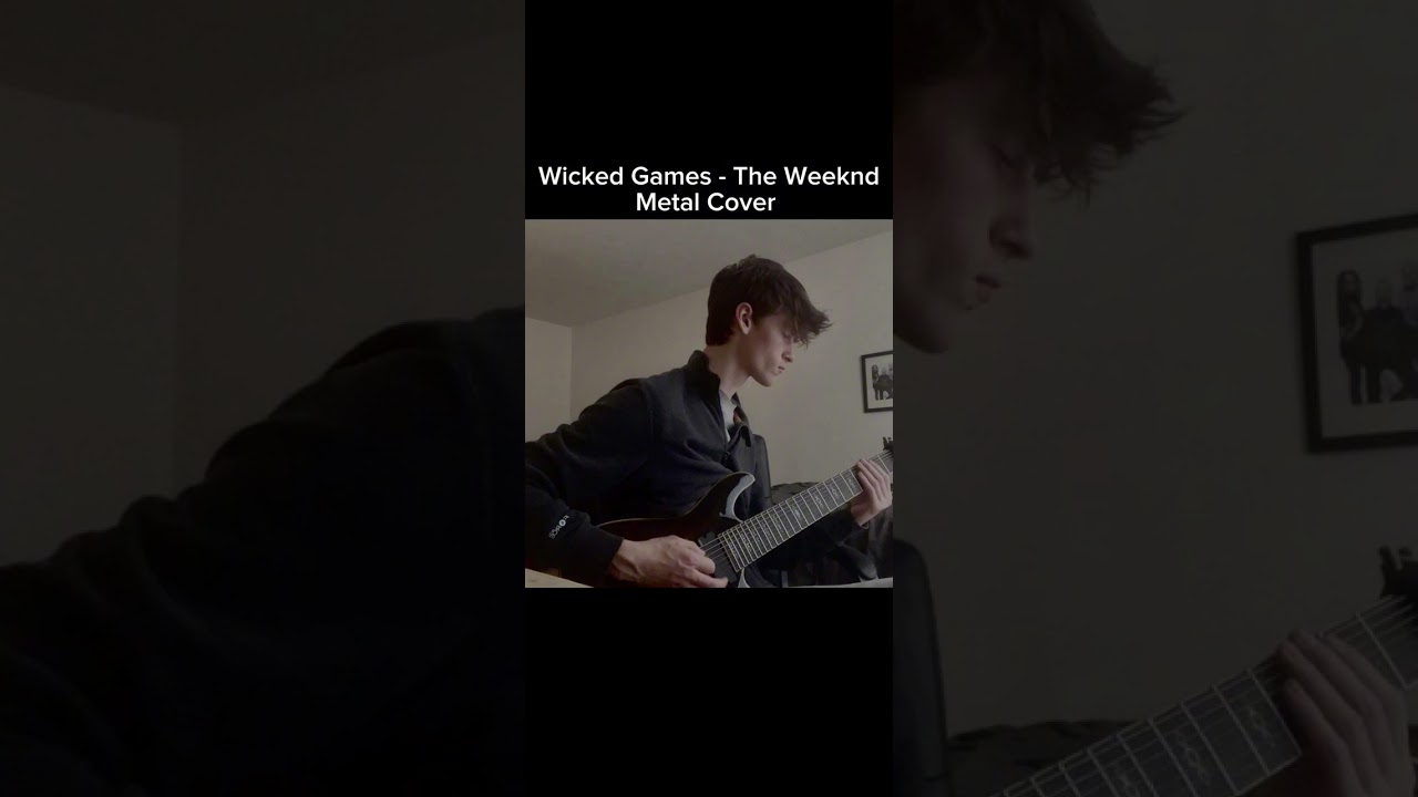 Wicked Games - The Weeknd Metal Cover