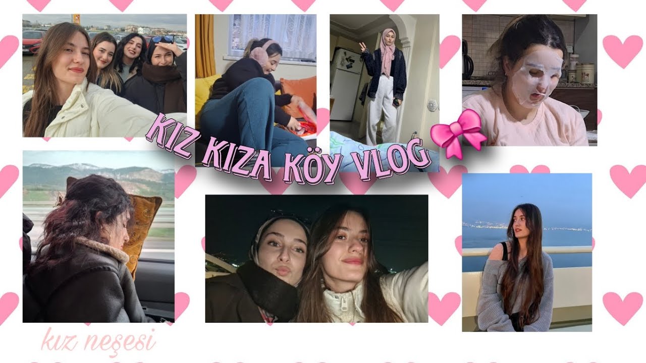 KIZ KIZA KÖY VLOGG 💗🎀