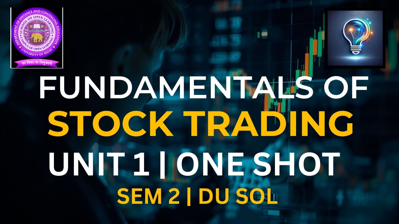 GE : FUNDAMENTALS OF STOCK TRADING | SEM 1 | UNIT 1 | ONE SHOT | ALL UNIVERSITIES