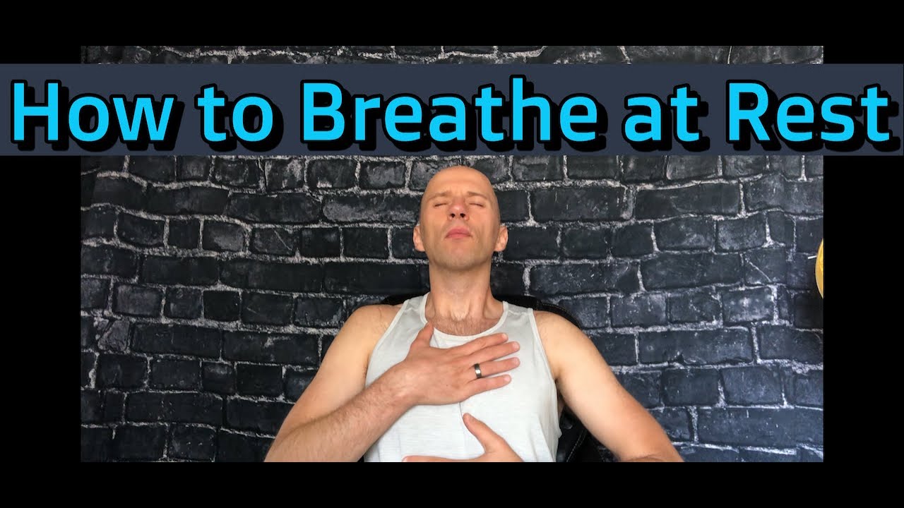 How Should I Breathe at Rest?