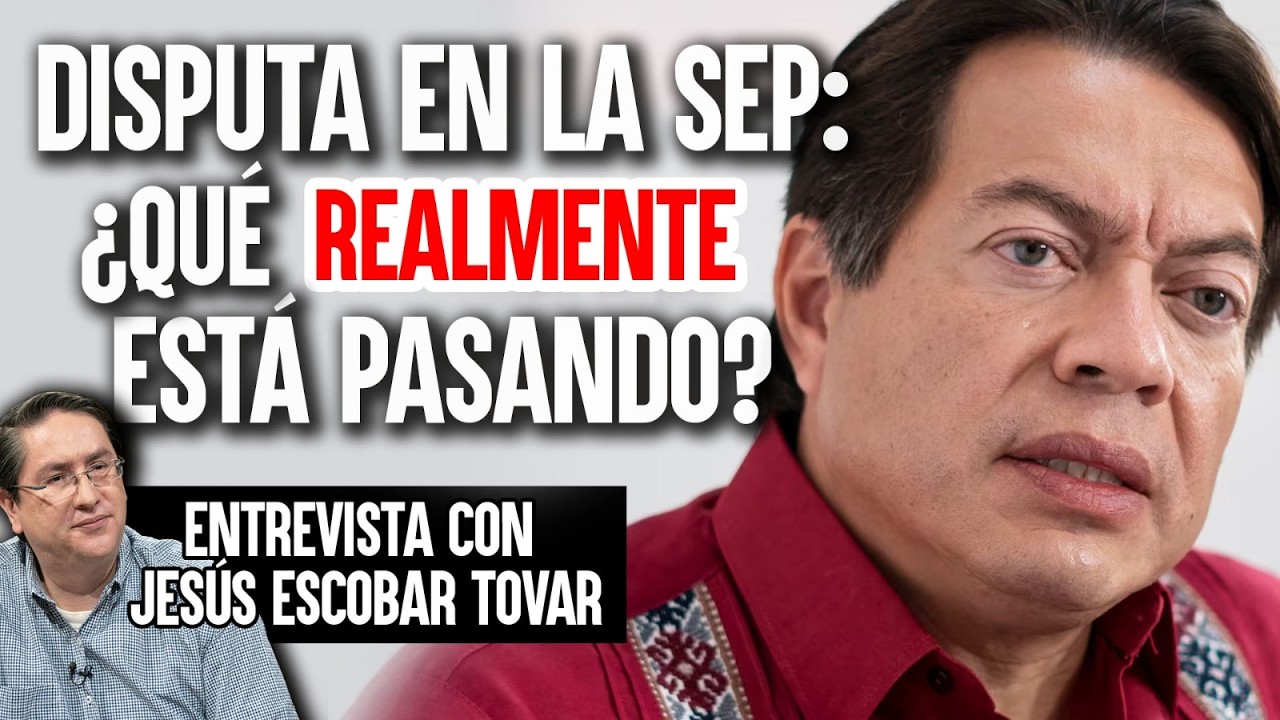 DISPUTA EN LA SEP: ¿QUÉ -REALMENTE- ESTÁ PASANDO? | Entrevista con Jesús Escobar Tovar