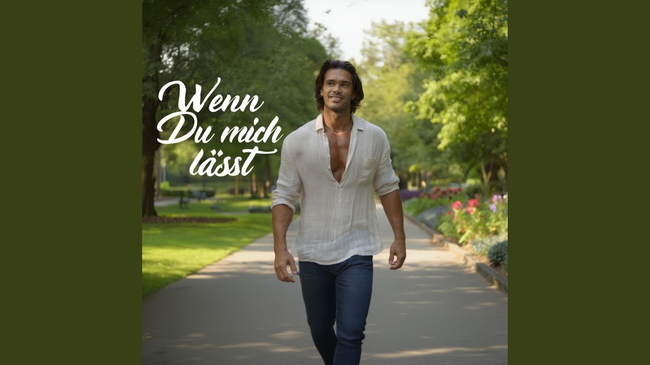 Wenn Du mich lässt