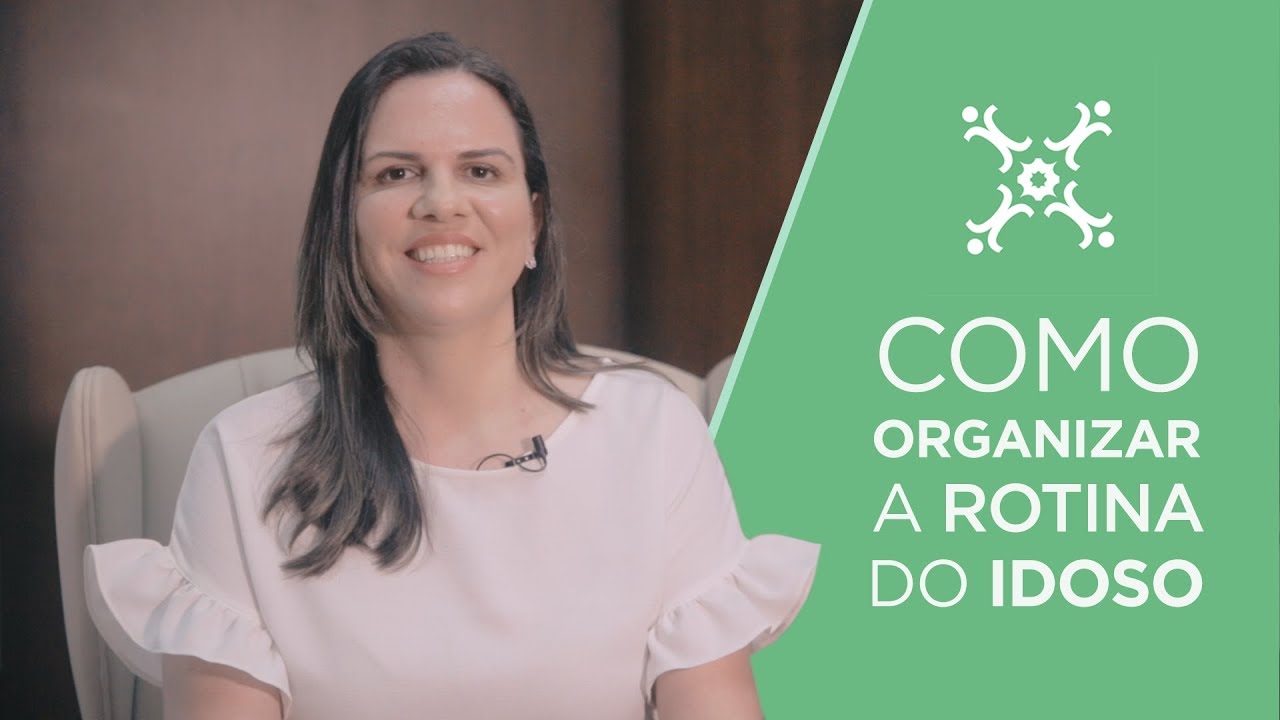 COMO ORGANIZAR A ROTINA DO IDOSO - ATIVIDADES DA VIDA DIÁRIA (AVD's) E DICAS