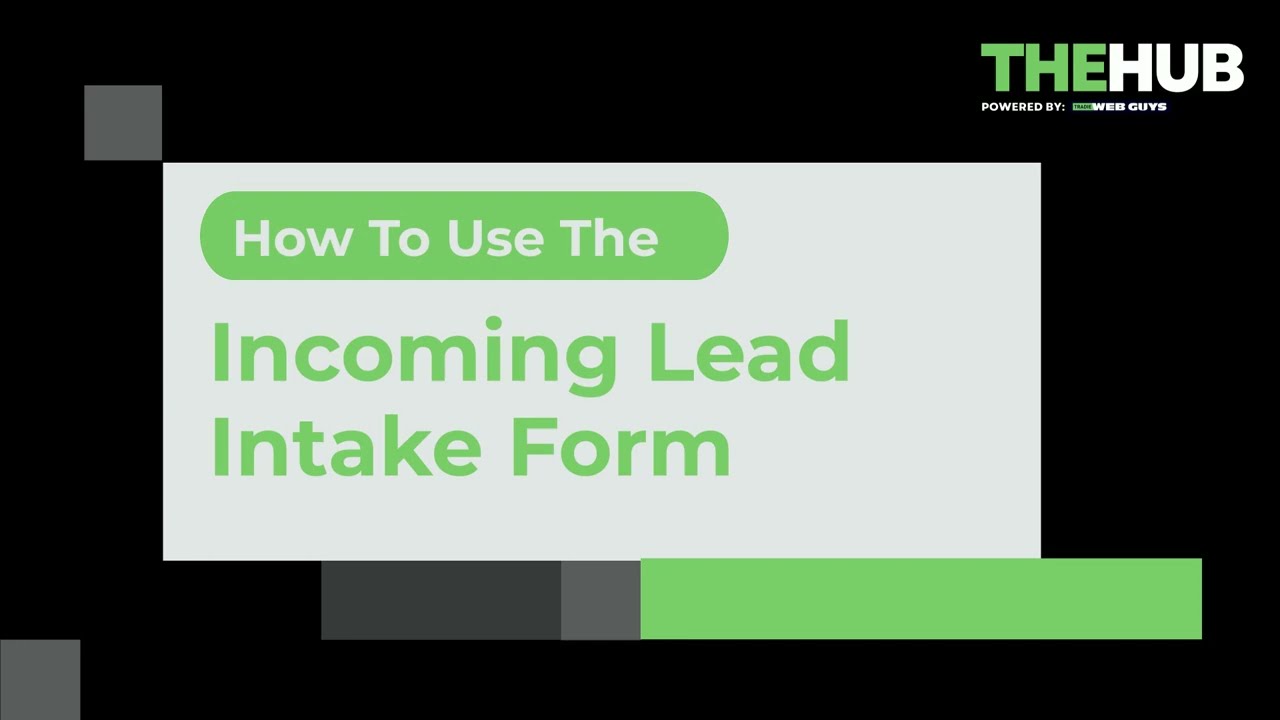The Hub: How To Use The Lead Intake Form