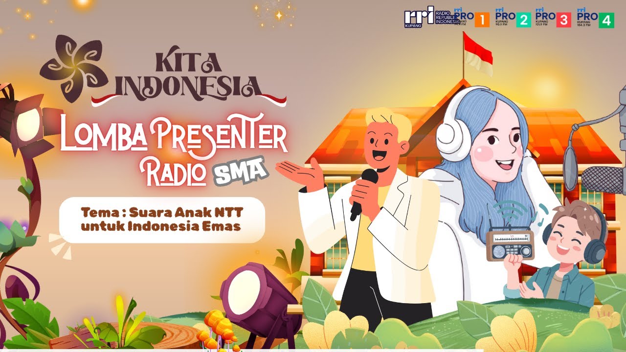 🔴 Live - KITA INDONESIA : Suara Anak NTT Untuk Indonesia Emas | Lomba Presenter Radio SMA