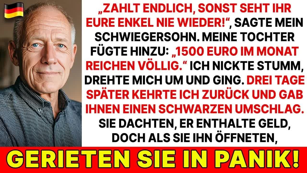 „Zahl, sonst siehst du deine Enkel nie wieder“, sagte mein Schwiegersohn  Drei Tage später