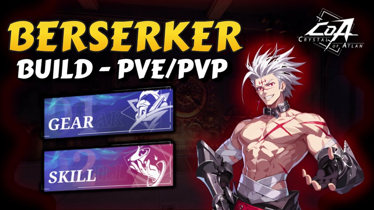 BERSERKER | Build Showcase - PVE & PVP【Crystal of Atlan】