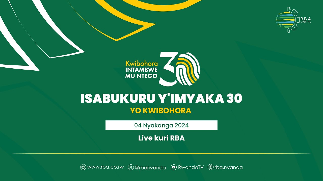 🔴#Kwibohora30: Ibirori by'Isabukuru y'Umunsi wo Kwibohora | Tariki ya 4 Nyakanga 2024