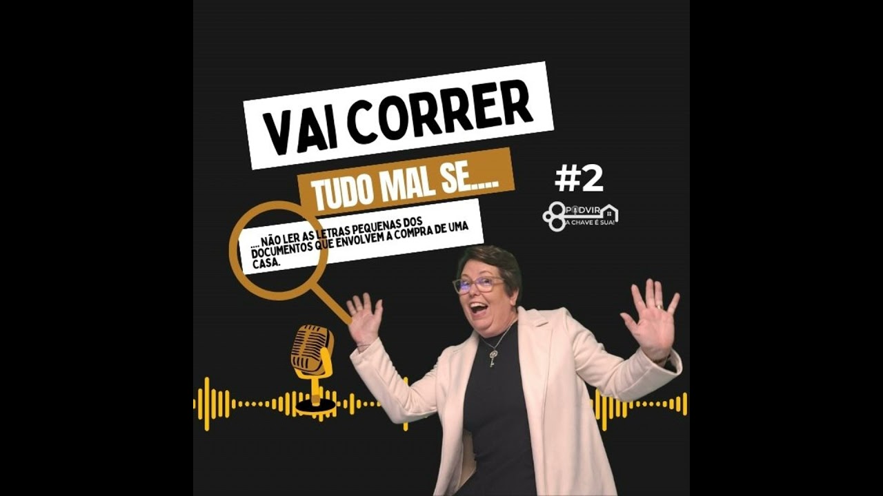 02- Vai Correr Tudo Mal! Se N&atilde;o Ler as Letras Pequenas dos Documentos que Envolvem a Compra de Um...