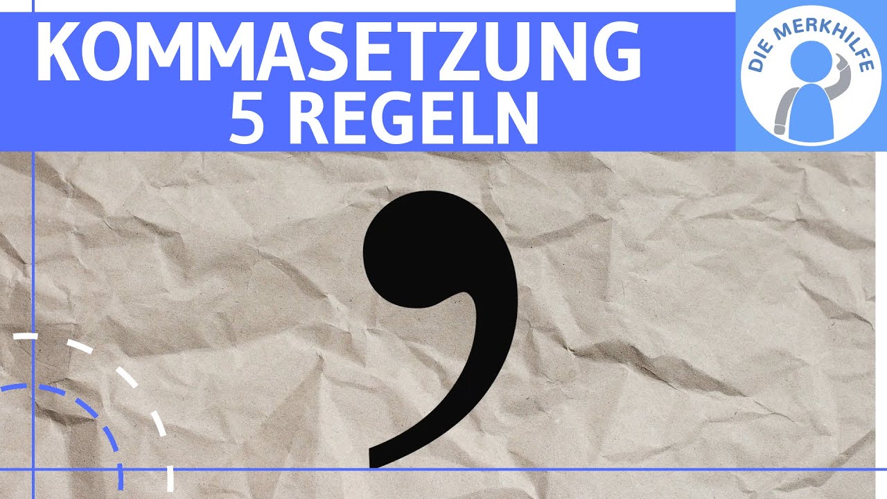 Kommasetzung - 5 Kommaregeln - Das Komma im Deutschen einfach erklärt - Zeichensetzung