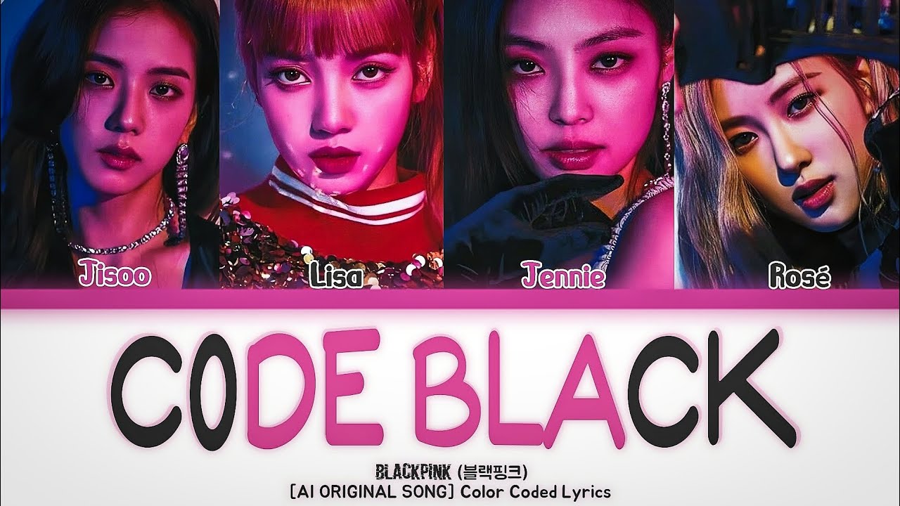 [AI ORIGINAL] BLACKPINK (블랙핑크) - ‘C0DE BLACK’ Color Coded Lyrics