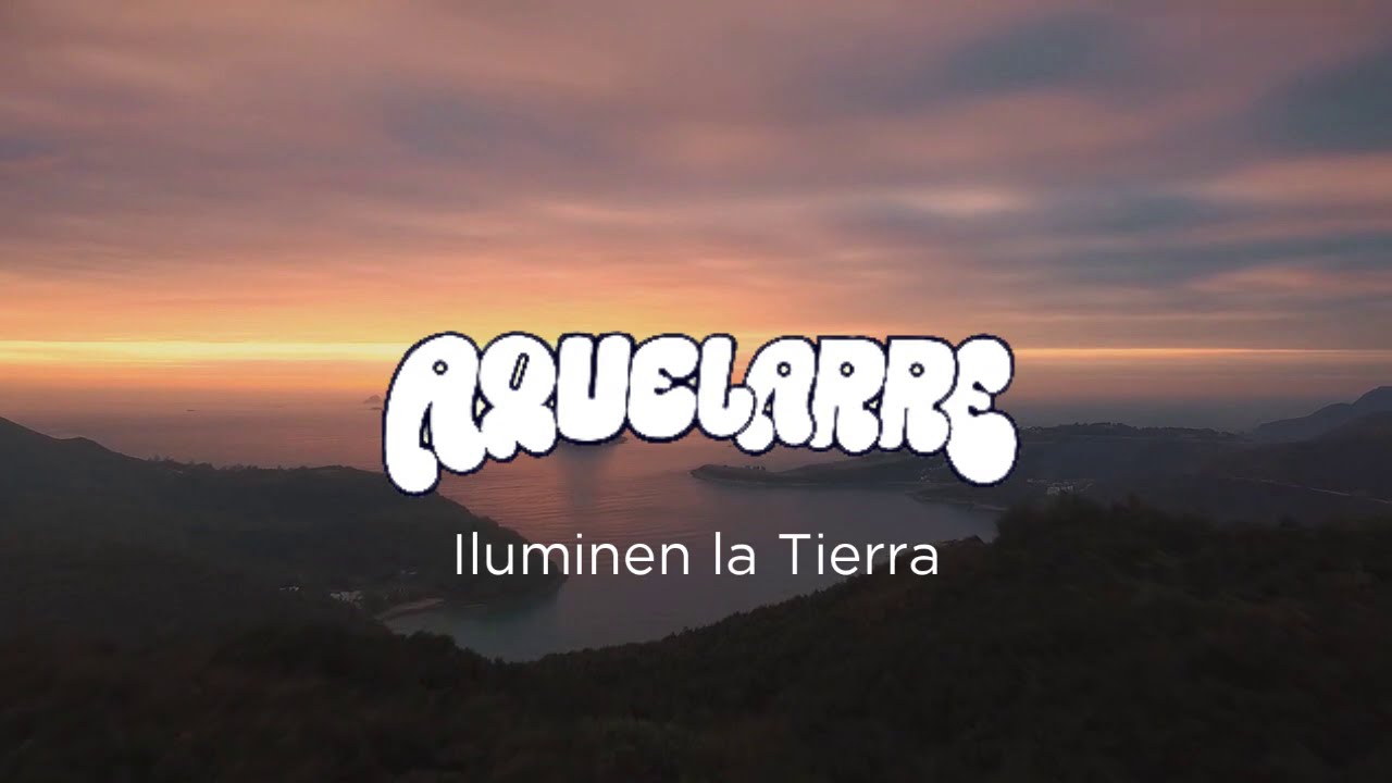 Aquelarre - Iluminen La Tierra (Letra)