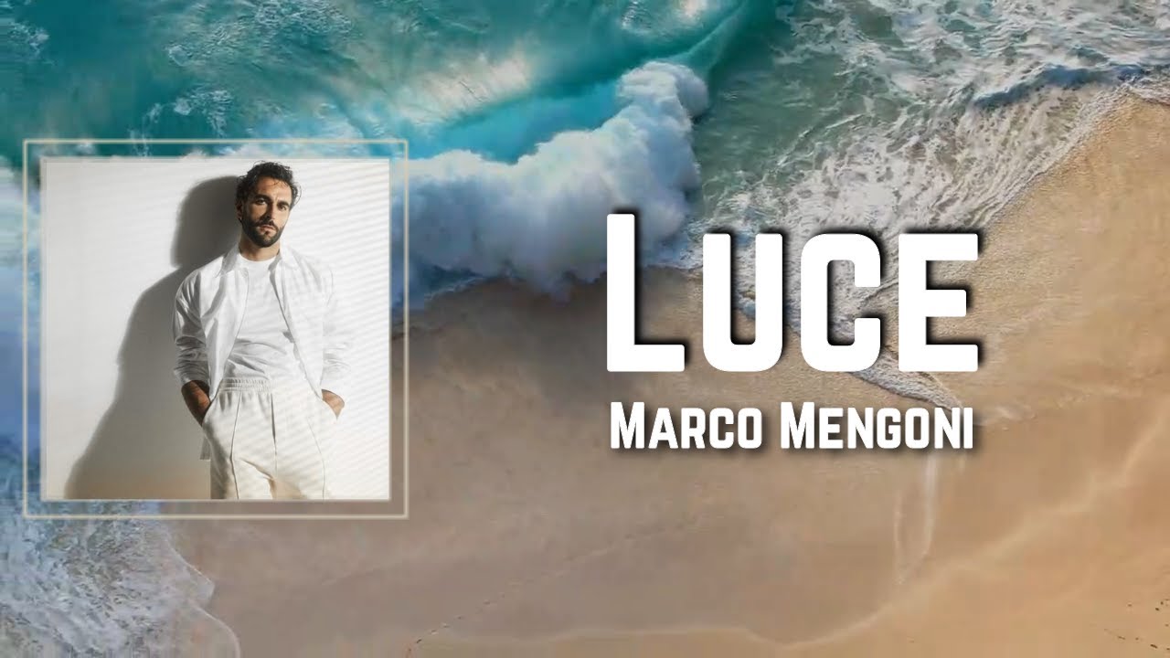 Luce Lyrics - Marco Mengoni