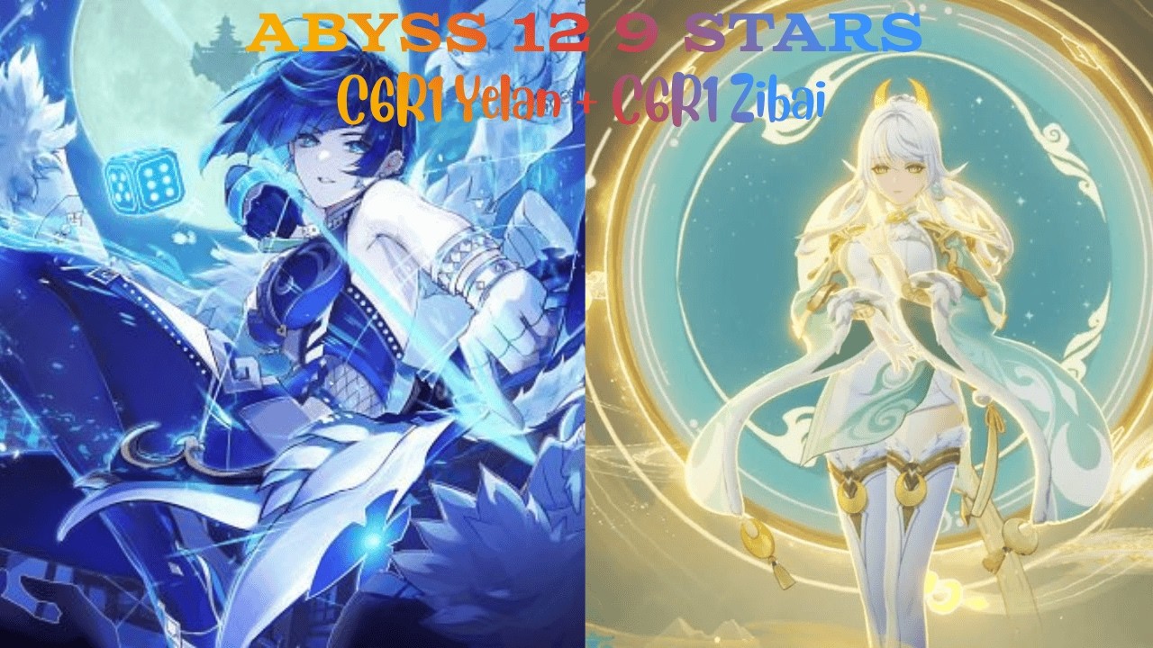 Genshin 6.4 Abyss 12 C6R1 Yelan + C6R1 Zibai
