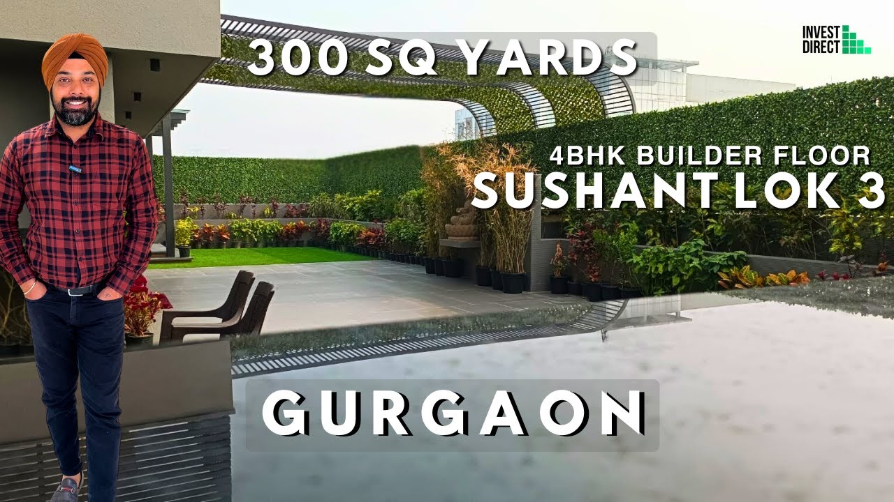 Exclusive 4BHK Builder Floor in Sushant Lok 3, Gurgaon! Ready To Move 300 Sq. Yards.