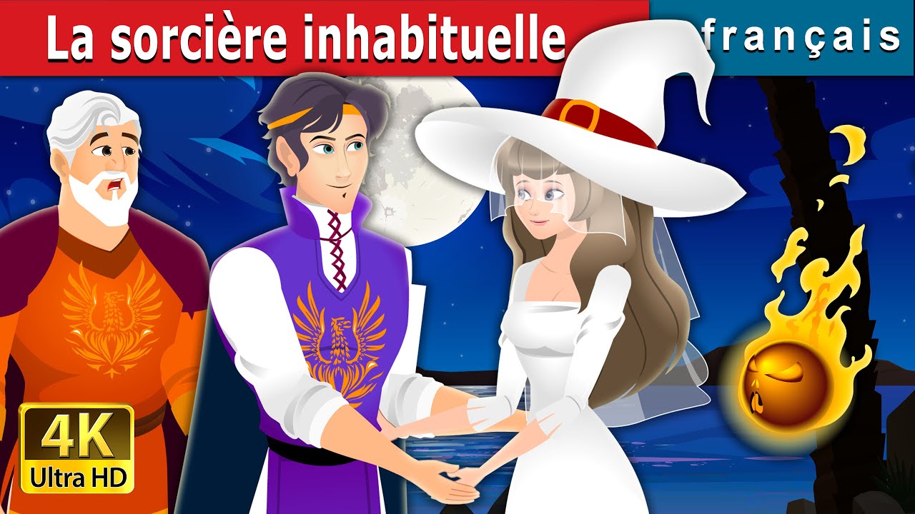La sorcière inhabituelle | The Unusual Witch Story in French | Contes De Fées Français