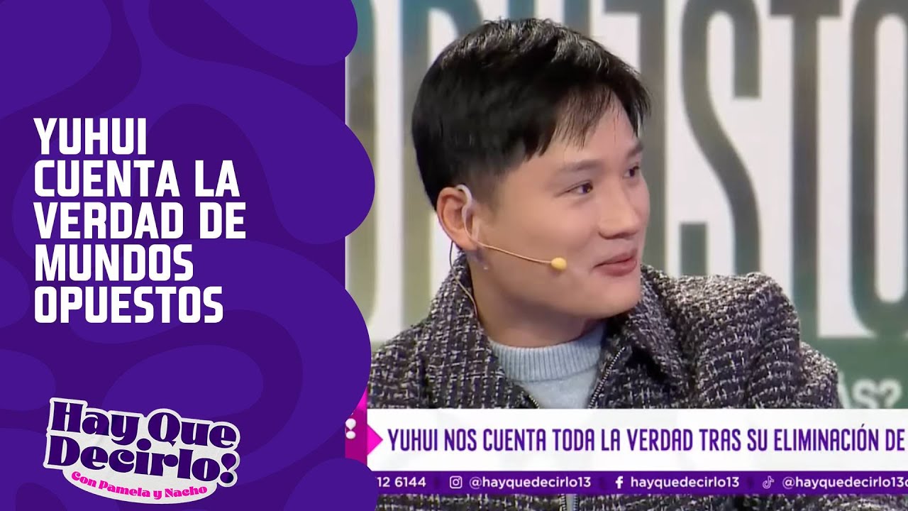 Yuhui Lee nos cuenta la verdad de Mundos Opuestos | Hay Que Decirlo | Canal 13