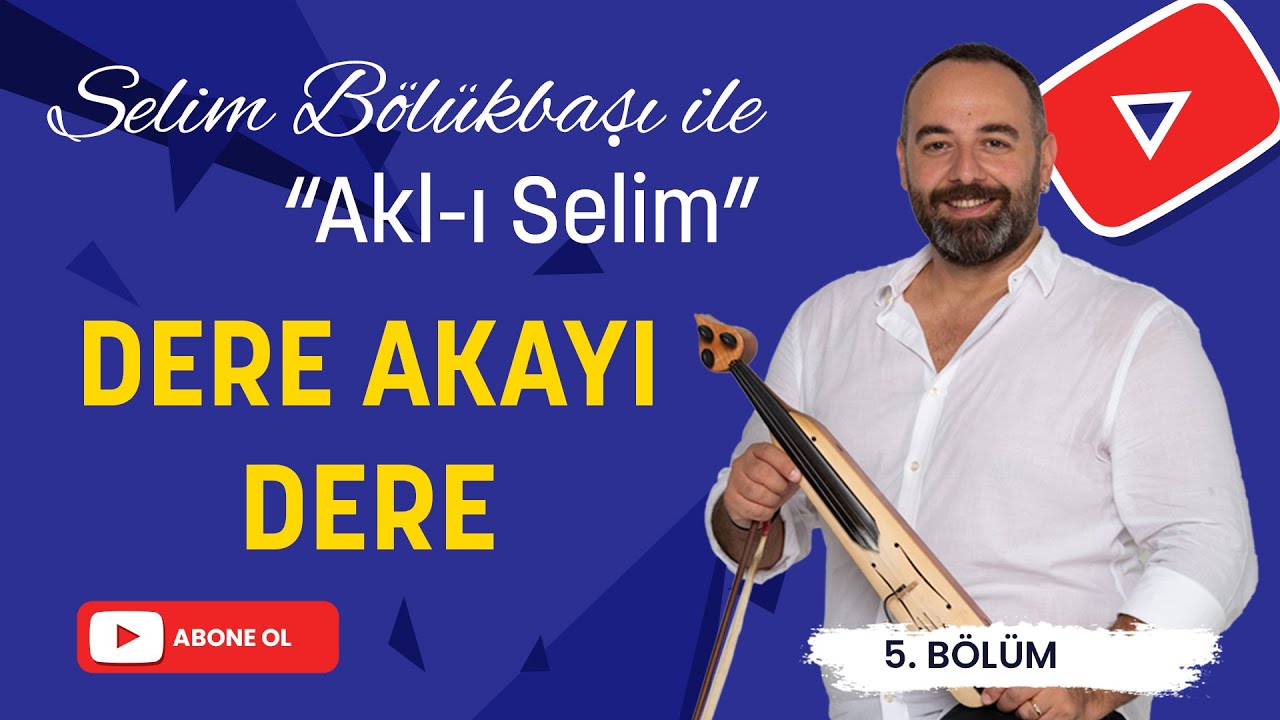 Selim Bölükbaşı - Dere Akayı Dere (Cover)