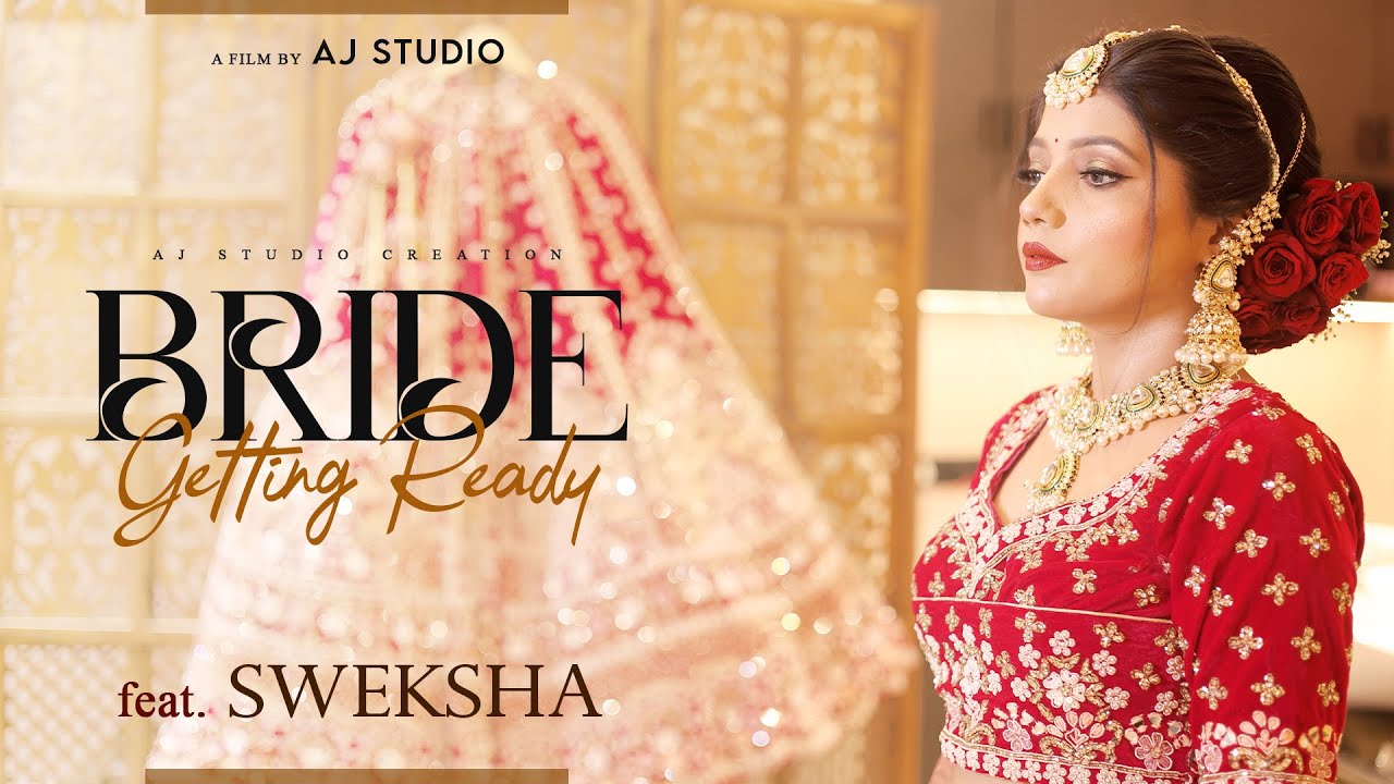 Bride Getting Ready | ft.Sweksha | Cinematic Pre Bridal Wedding Shoot | AJ Studio by Akhilesh Sharma