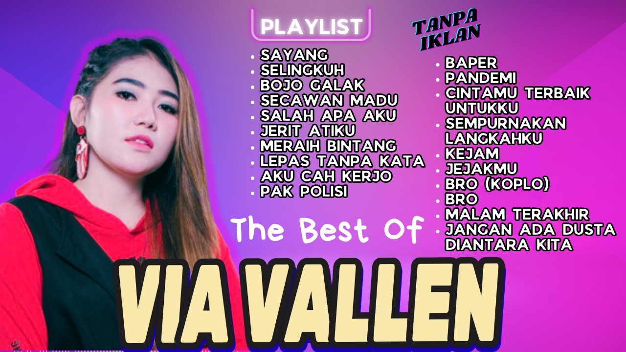 SAYANG - VIA VALLEN FULL ALBUM TERPOPULER - BOJO GALAK - SELINGKUH - SECAWAN MADU - SALAH APA AKU