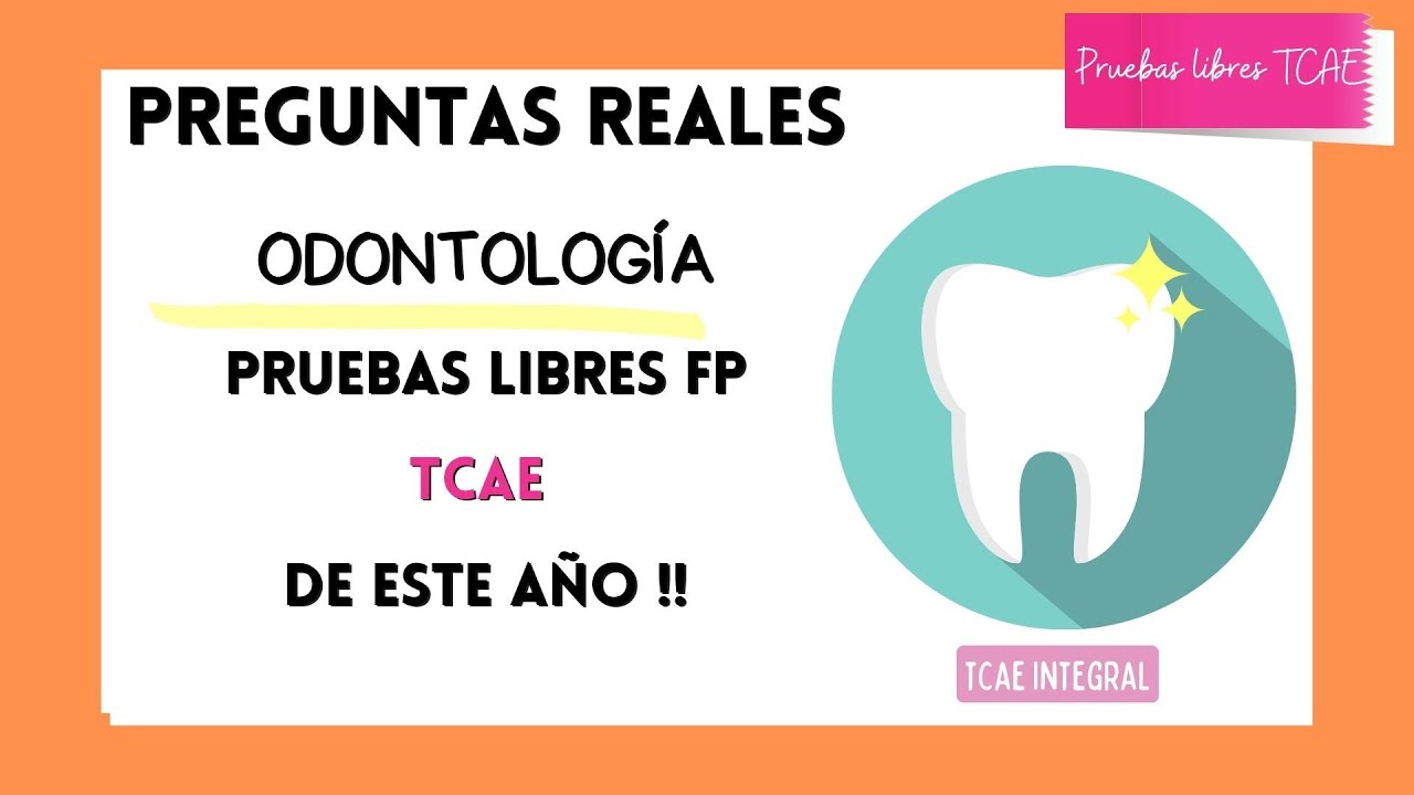 🦷 Odontología TCAE ⭐ Preguntas reales Pruebas Libres FP + Orientación estudio