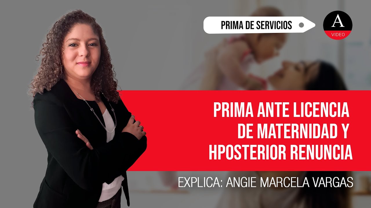 Prima de servicios ante licencia de maternidad con posterior renuncia