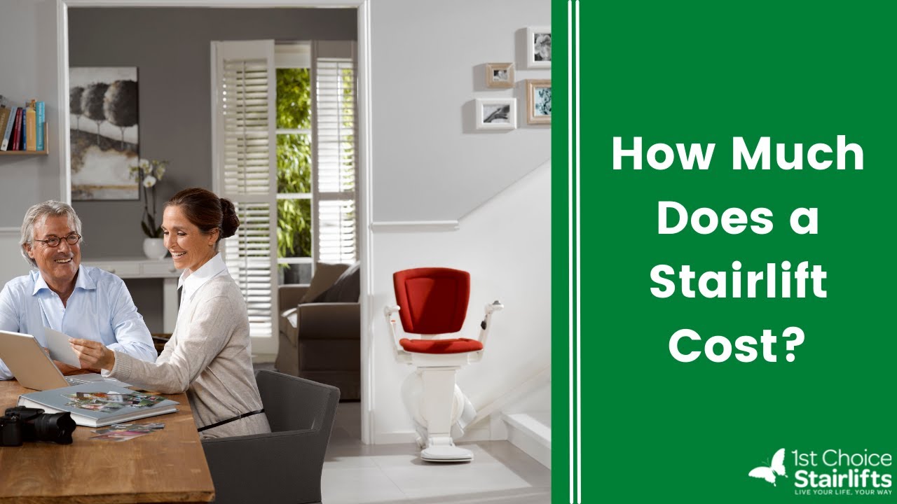 How Much Does a Stairlift Cost? // 1st Choice Stairlifts