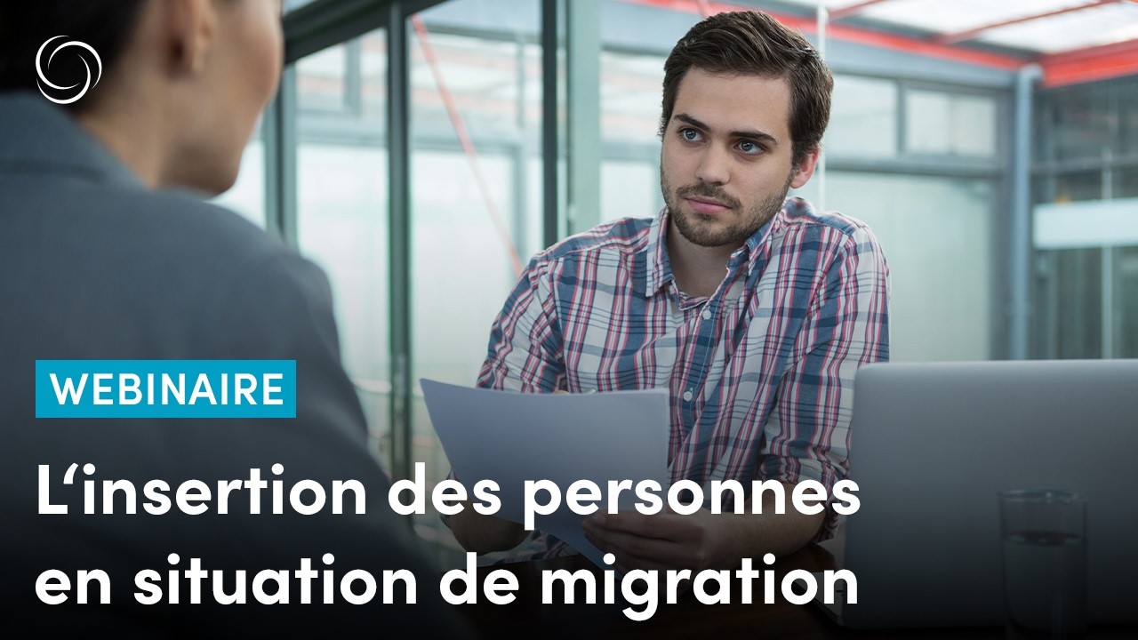 L'insertion professionnelle des personnes en situation de migration