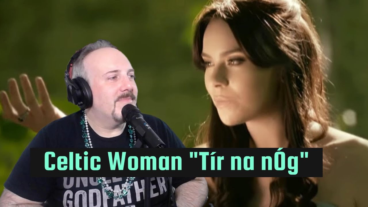 Celtic Woman - Tír na nÓg | Reaction from Mr. Scott! Happy St. Patrick's Day!