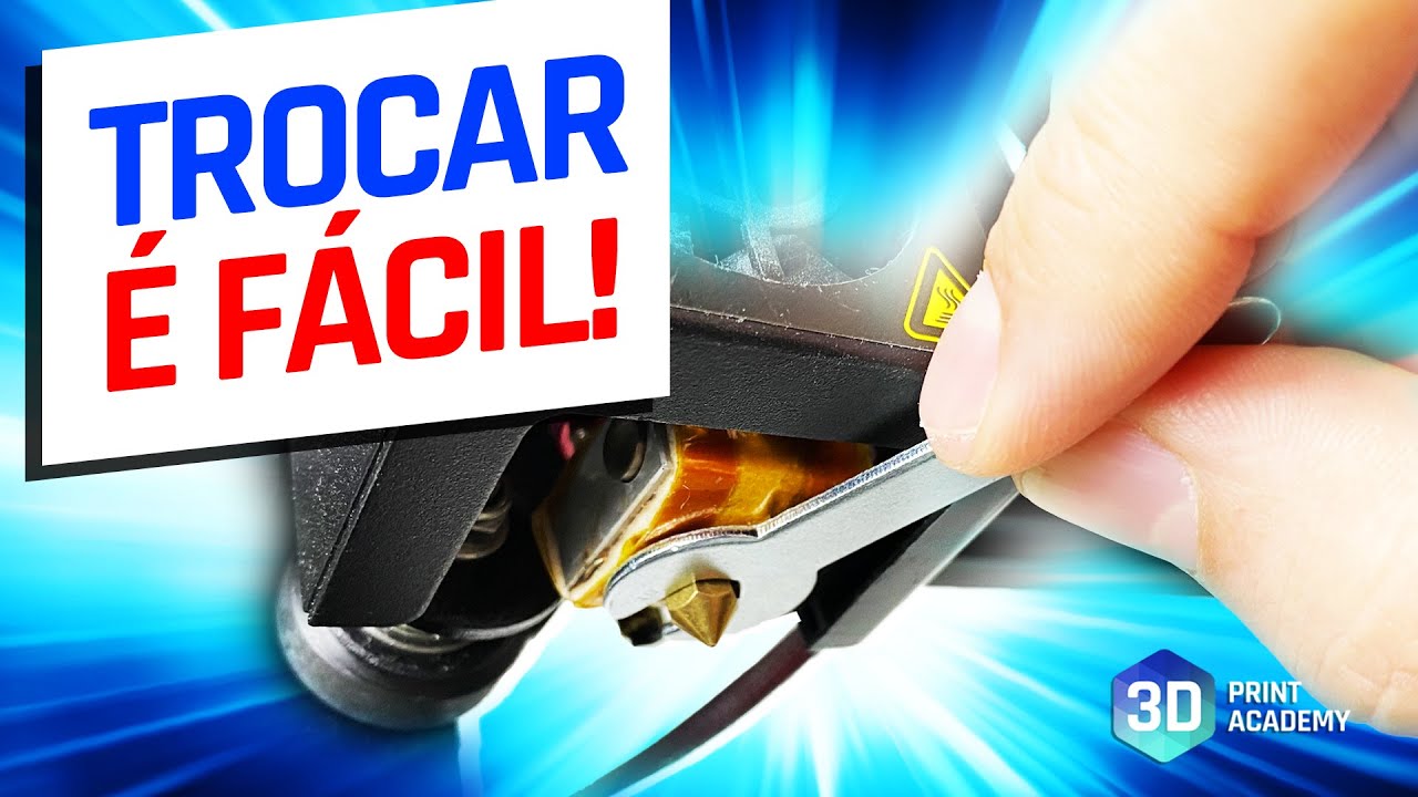 FÁCIL! Como trocar corretamente O BICO da sua IMPRESSORA 3D