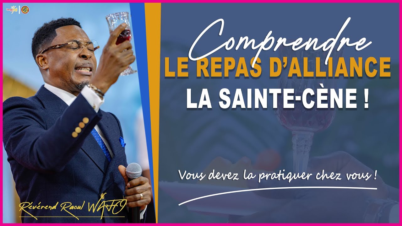 LA SAINTE C&Egrave;NE : COMPRENDRE LE REPAS D&rsquo;ALLIANCE ! | R&eacute;v Raoul WAFO
