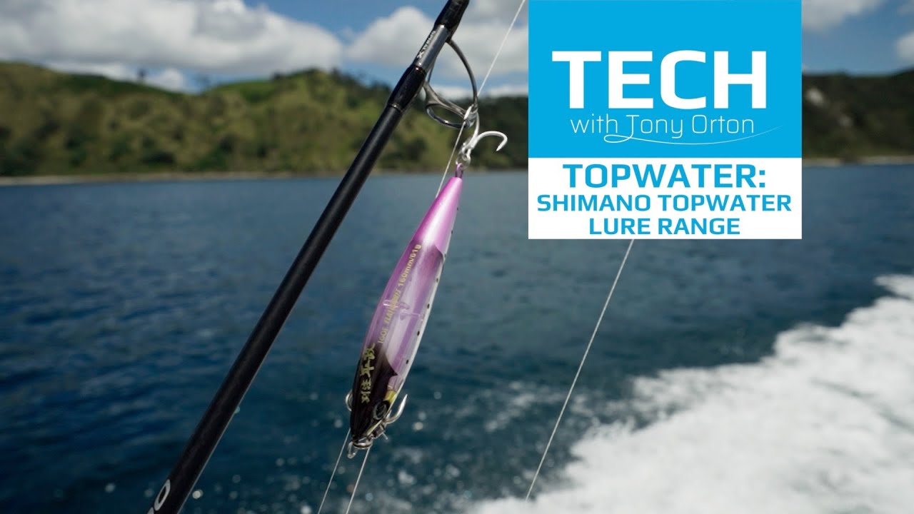 Shimano Tech with Tony Orton: #40 - Topwater: Shimano Lures