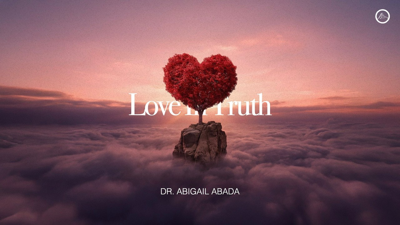 Love in truth. - Inspirations From the Scriptures
