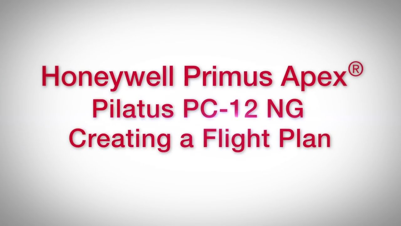 Honeywell Primus Apex® Pilatus PC-12 NG Creating a Flight Plan | Training | Honeywell Aerospace