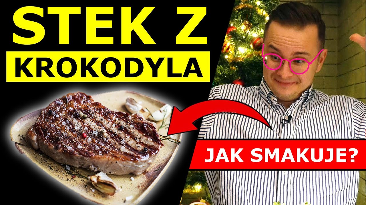 JEM KROKODYLA - ILE KOSZTUJE i JAK SMAKUJE?!