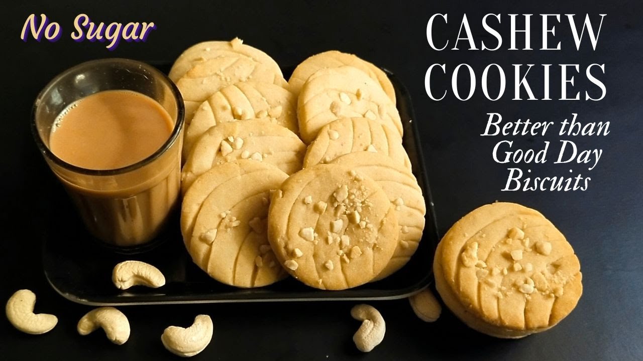 Cashew Cookies - Better than Good Day Biscuits | Eggless – No Sugar Cookies