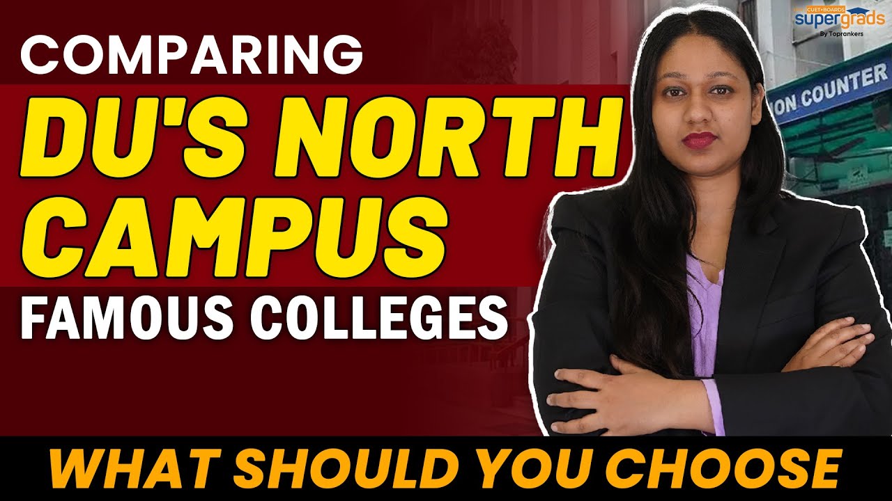 Comparing DU's North Campus Colleges | Top Famous Colleges to Choose | Internship & Placements